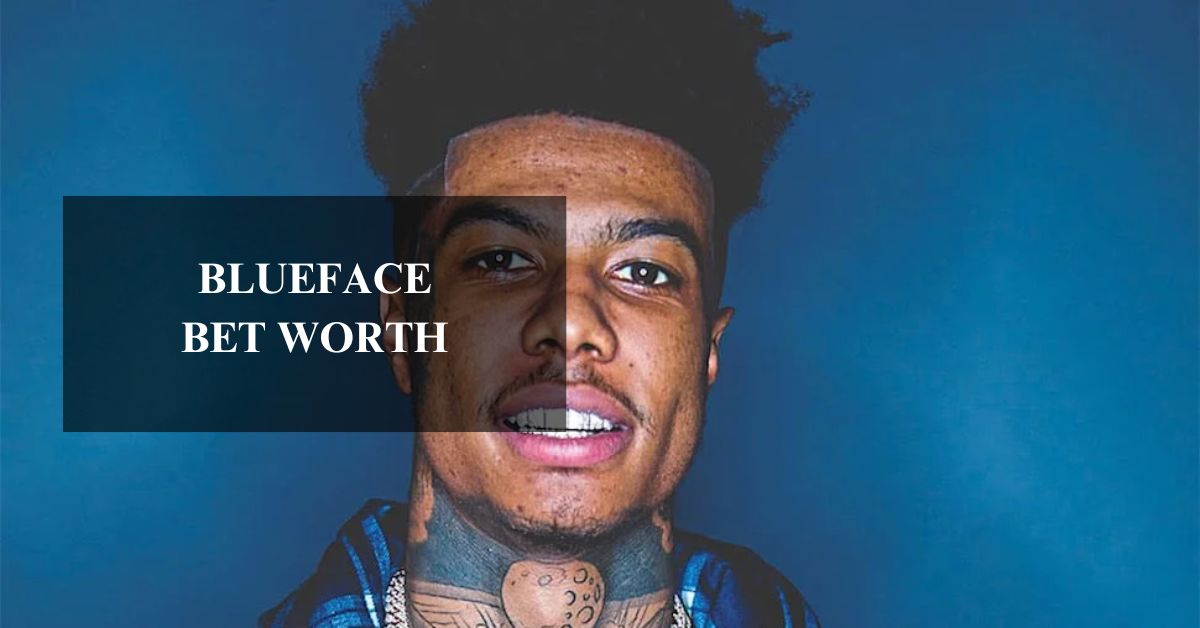 Blueface Bet Worth