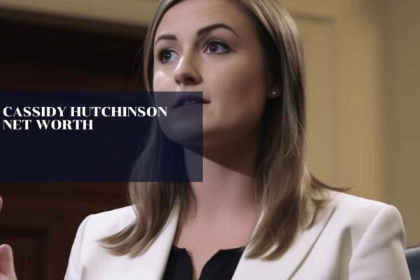 Cassidy Hutchinson Net Worth