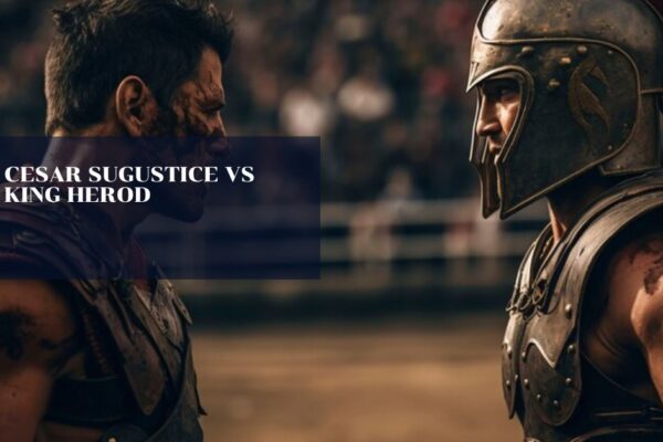 cesar sugustice vs king herod