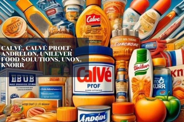 Calvé, Calvé Proef, Andrelon, Unilever Food Solutions, Unox, Knorr