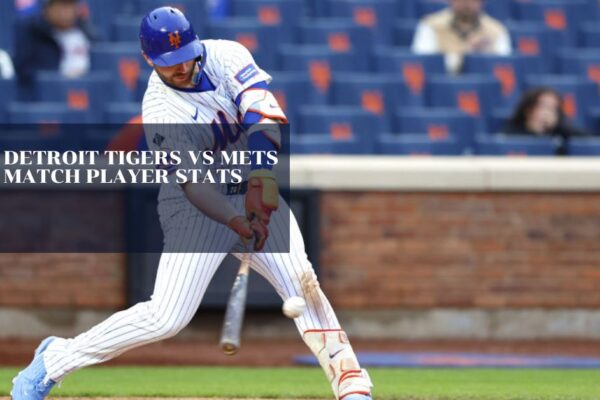 Detroit Tigers Vs Mets Match Player Stats