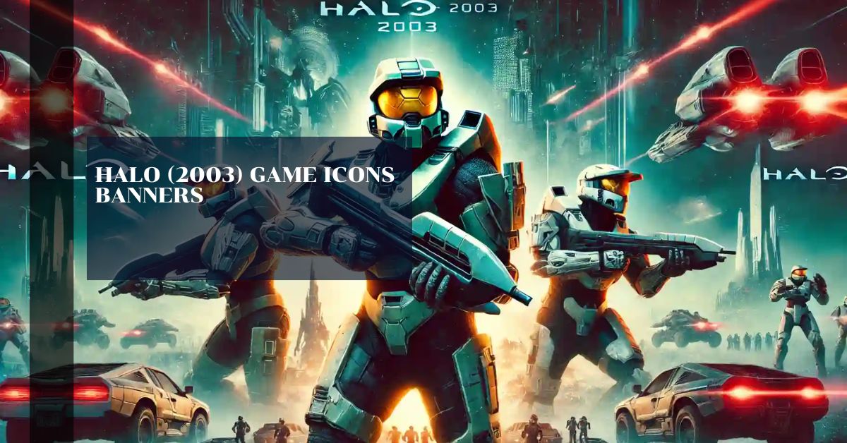 Halo (2003) Game Icons Banners