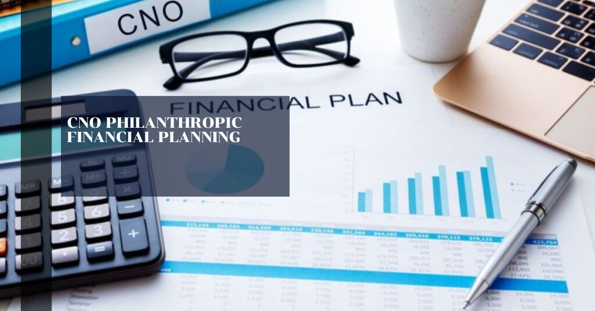 CNO Philanthropic Financial Planning