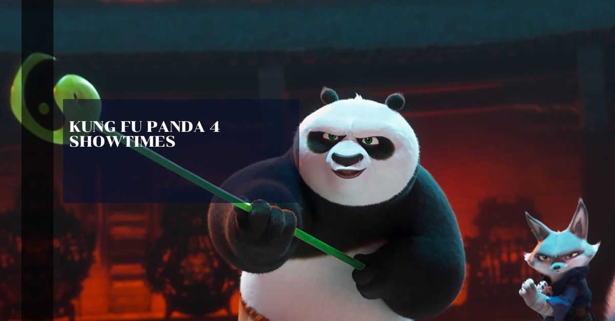 kung fu panda 4 showtimes